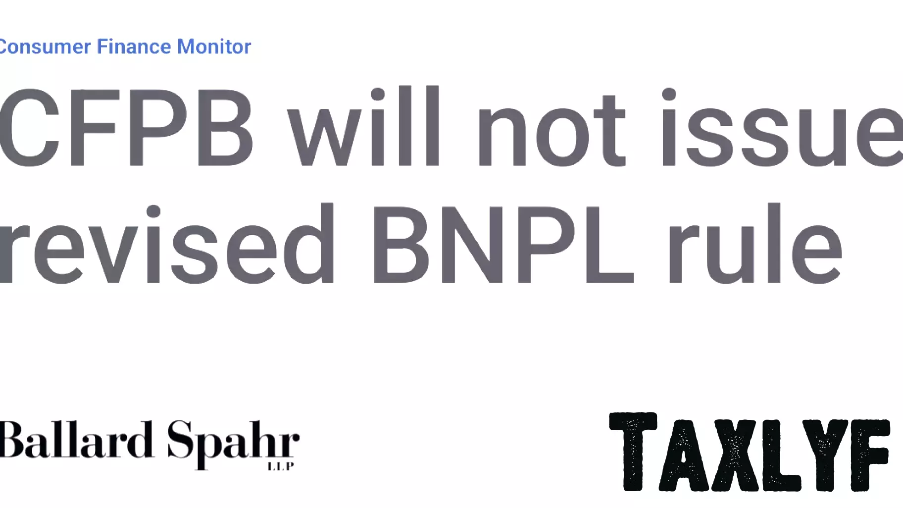 CFPB Confirms No Plans for Revised Buy Now, Pay Later Rule