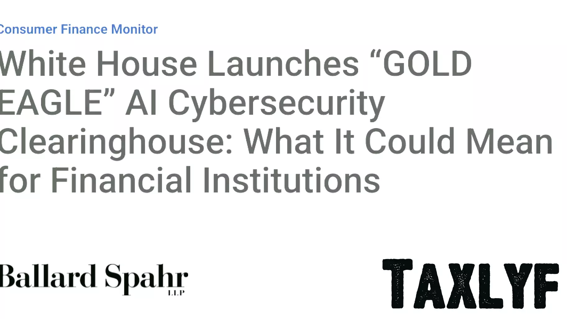 White House Unveils GOLD EAGLE AI Cybersecurity Hub for Financial Sector