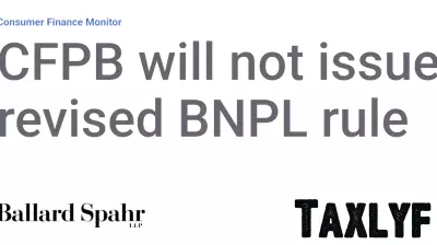 CFPB Confirms No Plans for Revised Buy Now, Pay Later Rule