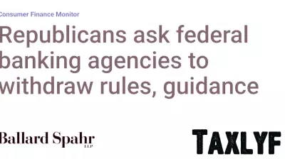 GOP Urges Federal Banking Regulators to Reconsider Recent Guidelines
